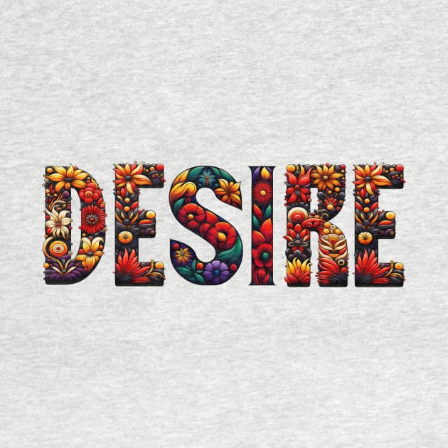 “Floral Desire” by I Live With Idiots